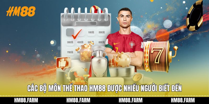 Các bộ môn thể thao HM88 được nhiều người biết đến