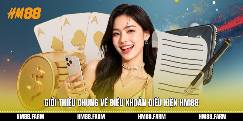 Giới thiệu chung về điều khoản điều kiện HM88