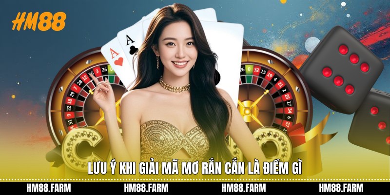 Lưu ý khi giải mã mơ rắn cắn là điềm gì