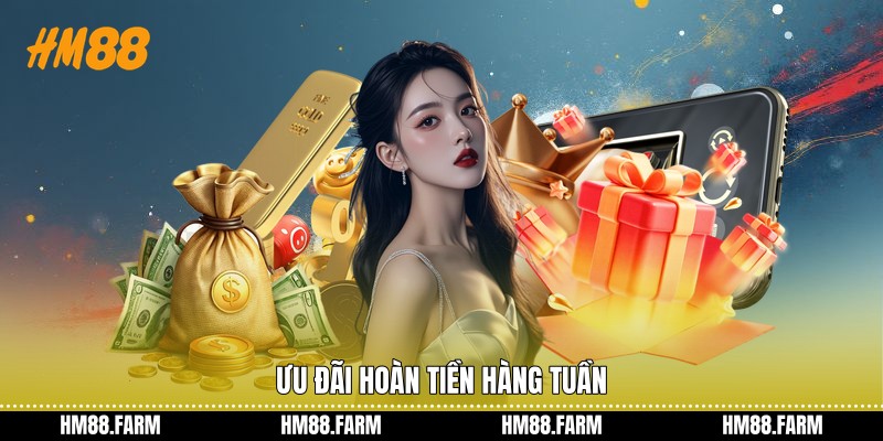 Ưu đãi hoàn tiền hàng tuần